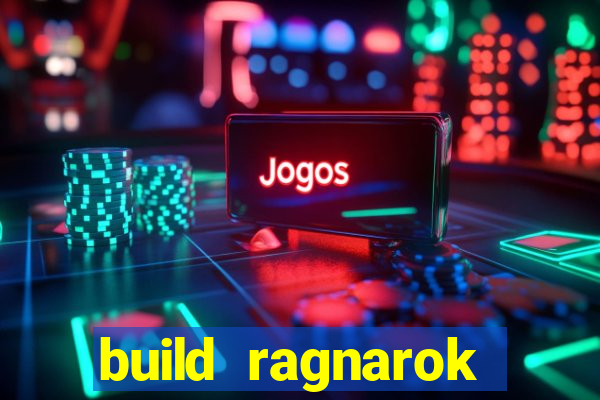 build ragnarok history reborn 1x